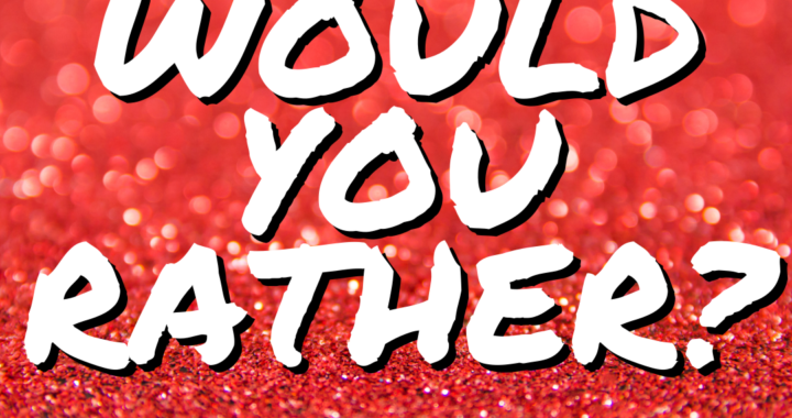 Would you rather? See a musical or a play?