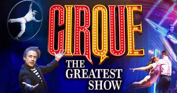 PR – Cirque : The Greatest Show – Review