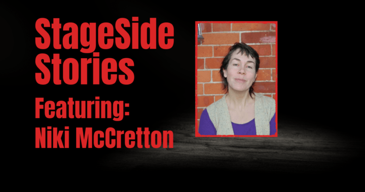 StageSide Stories – Niki McCretton – Artistic Director