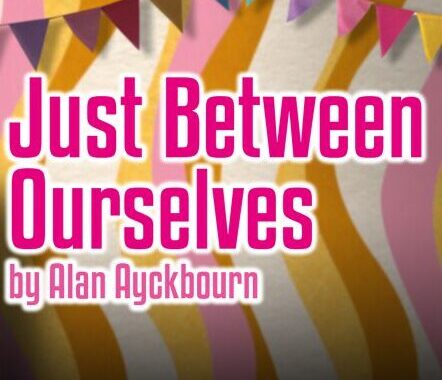 AD| Just Between Ourselves – Review