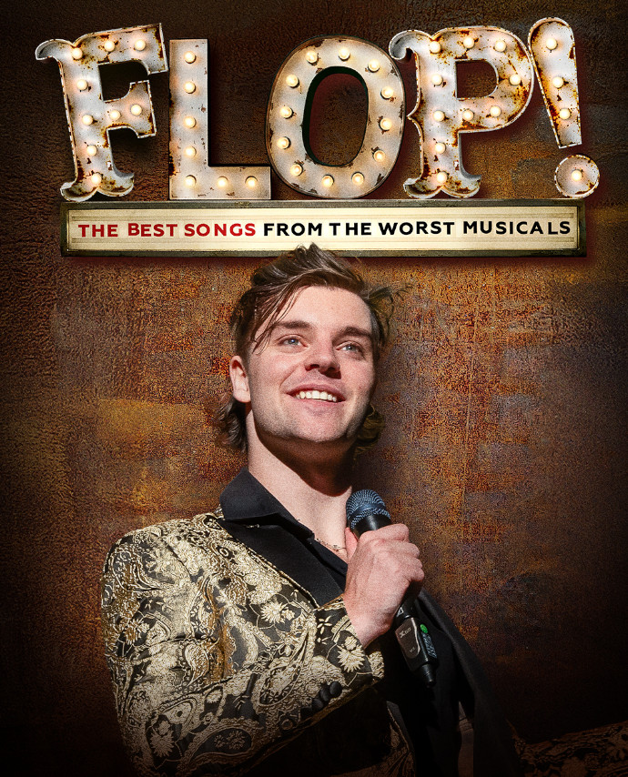 a poster for FLOP the best songs from the worst musicals